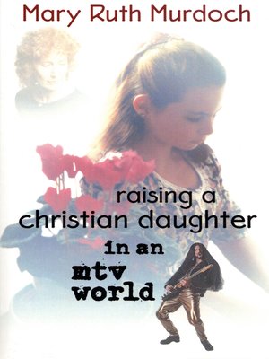 cover image of Raising a Christian Daughter in an MTV World